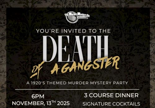 Invitation to "Death of a Gangster," a 1920s-themed murder mystery party on November 13, 2025, at 6 PM. Includes a 3-course dinner.