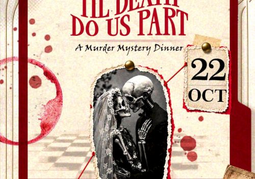 A poster for &ldquo;Til Death Do Us Part&rdquo; murder mystery dinner at Panorama Wine Bar on 22 Oct, click to purchase tickets.